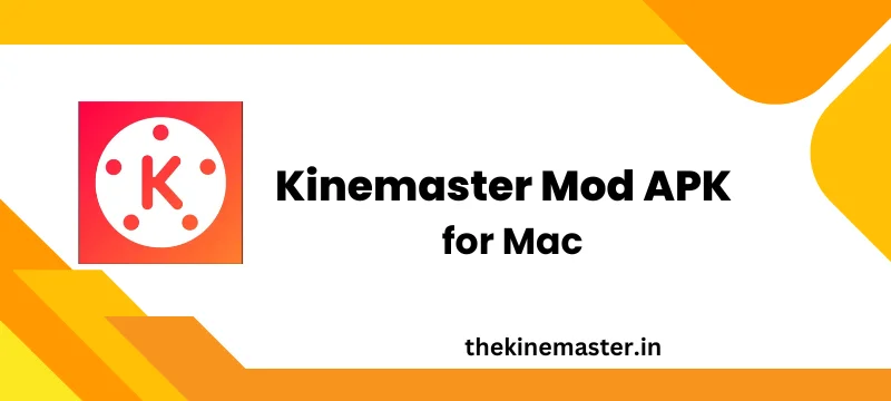 Kinemaster MOD APK for MAC